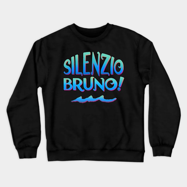 Silenzio Bruno! Crewneck Sweatshirt by EnglishGent